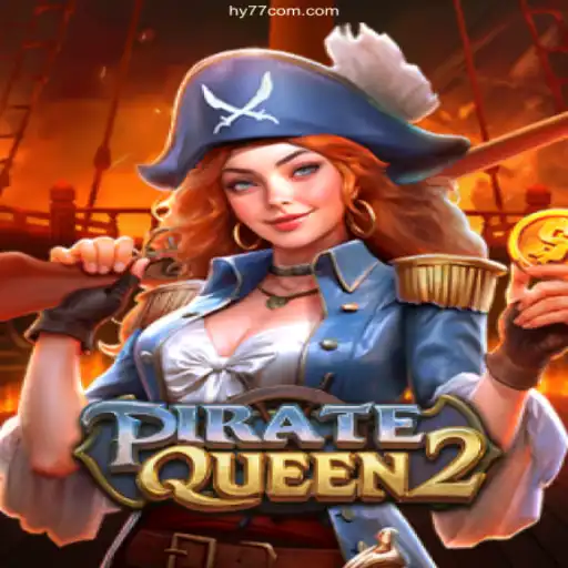 PirateQueen2: Unveiling the High Seas Adventure with HY77.com⭐️ ONLINE PLATAFORMA OFICIAL